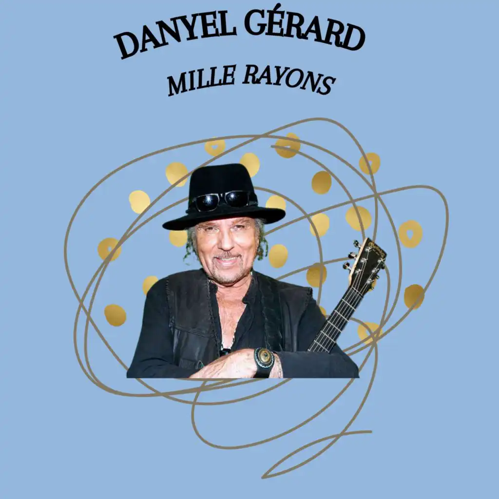 Mille rayons - Danyel Gérard