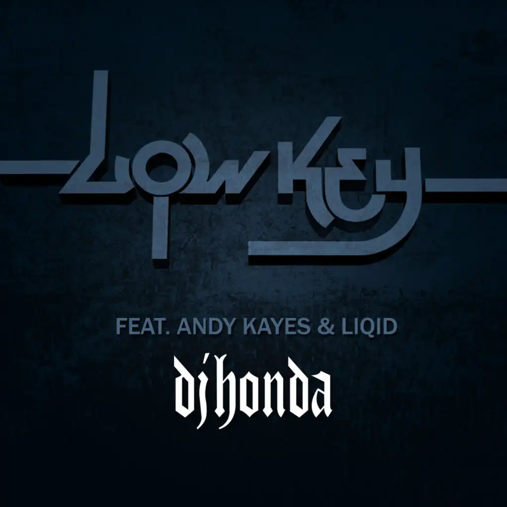 Low Key (feat. Andy Kayes & Liqid)