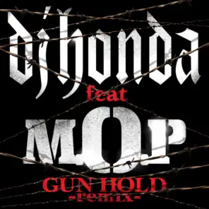 Gun Hold (Remixes) [feat. M.O.P.]