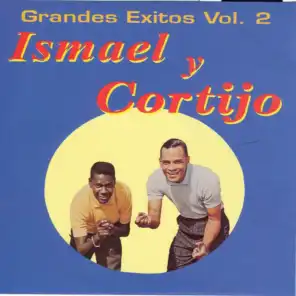 Grandes Exitos, Vol. 2: Ismael Y Cortijo