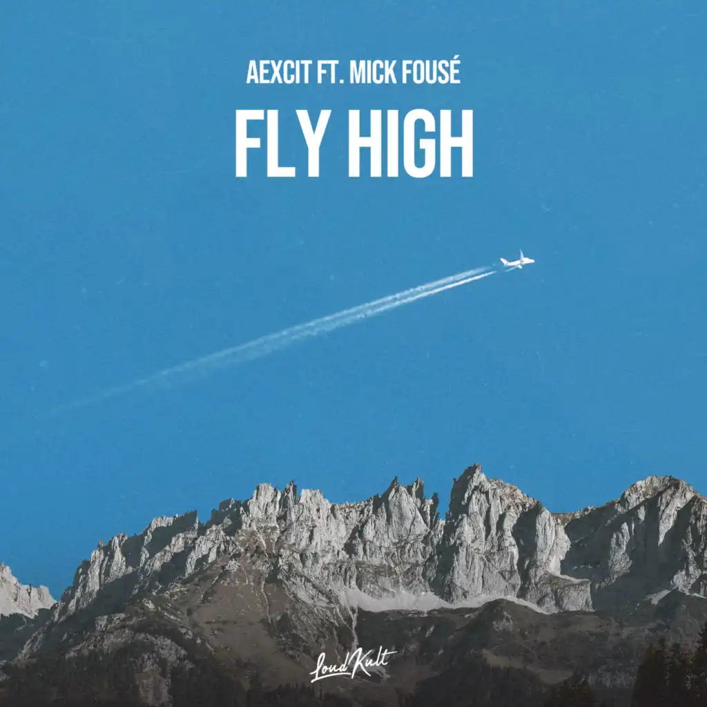 Fly High (feat. Mick Fousé)