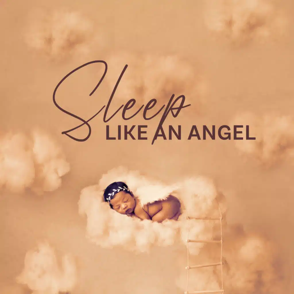 Sleep Like an Angel: Beautiful New Age Sleep Music for Babies