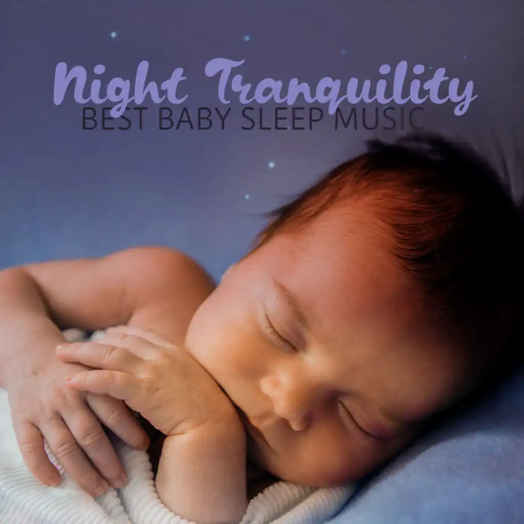 Night Tranquility: Best Baby Sleep Music