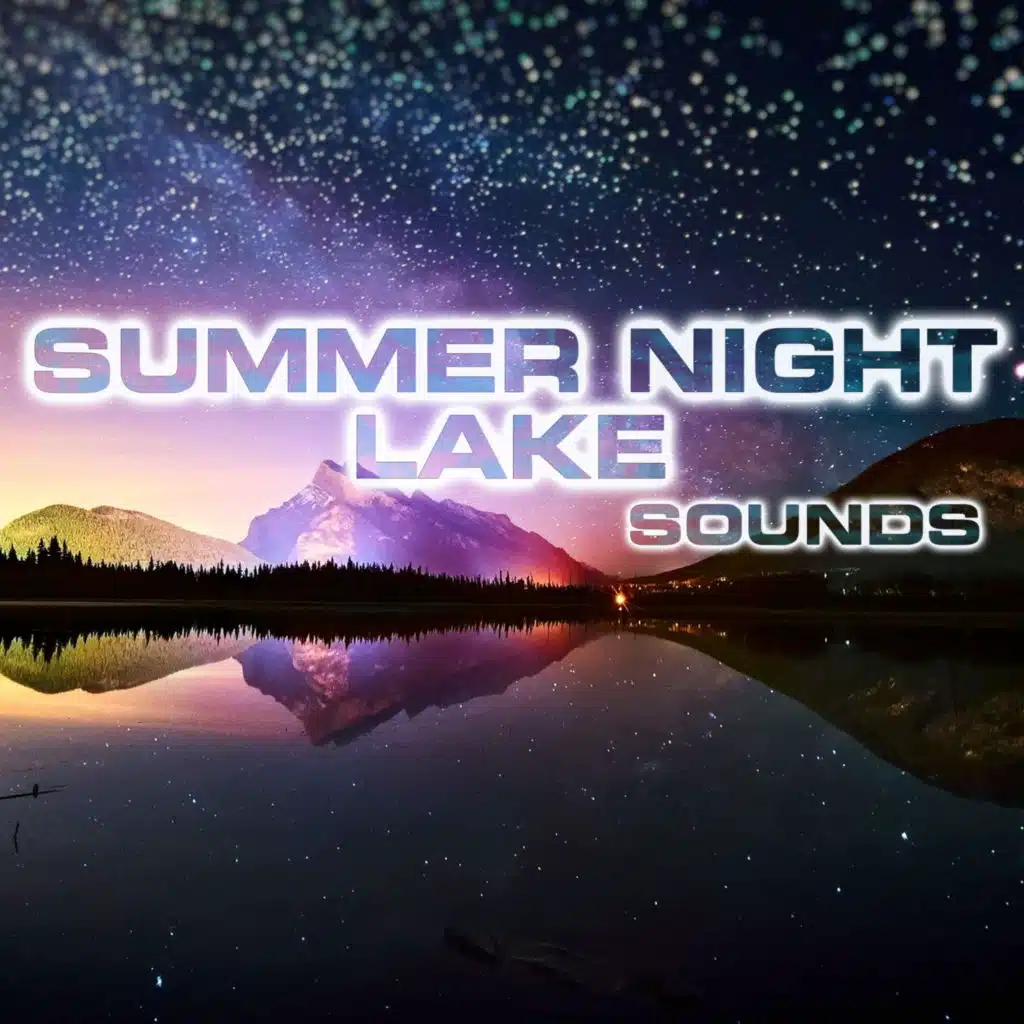 Summer Night Lake Ambience (feat. White Noise Sounds For Sleep, White Noise Ambience, Soothing Sounds, National Geographic Soundscapes, Relaxing Nature Sound & Soothing Frogs Sounds)