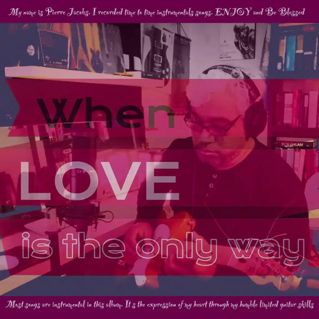 When Love Is the Only Way