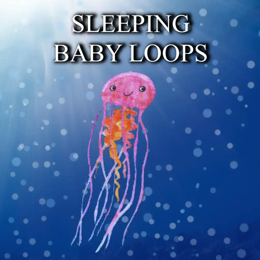 Sleeping Baby Loops