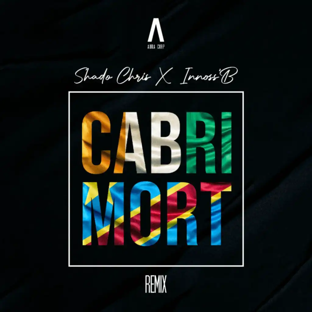 Cabri Mort (Remix) [feat. Innoss'B & Shado Chris]