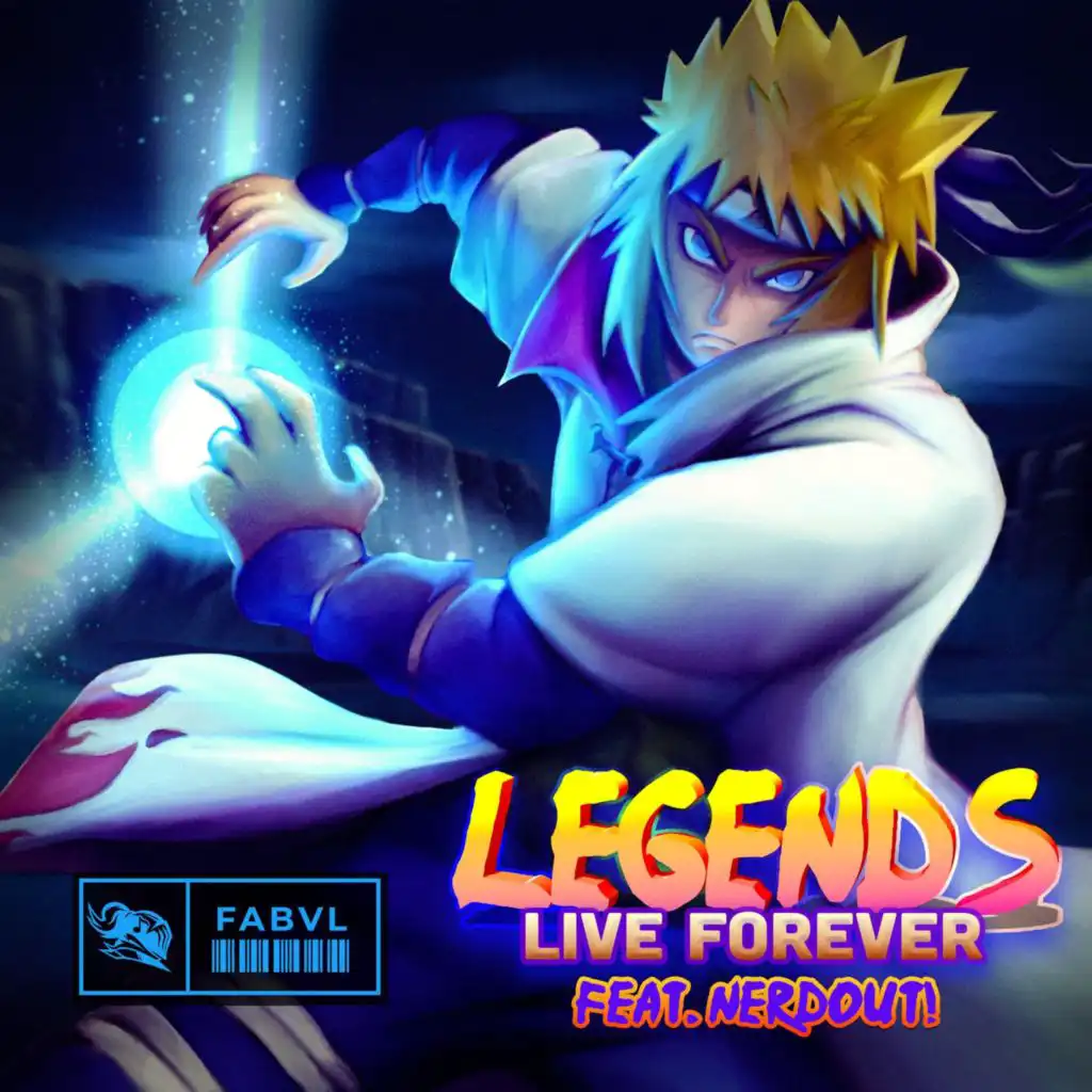 Legends Live Forever (Inspired by "Naruto") [feat. NerdOut]