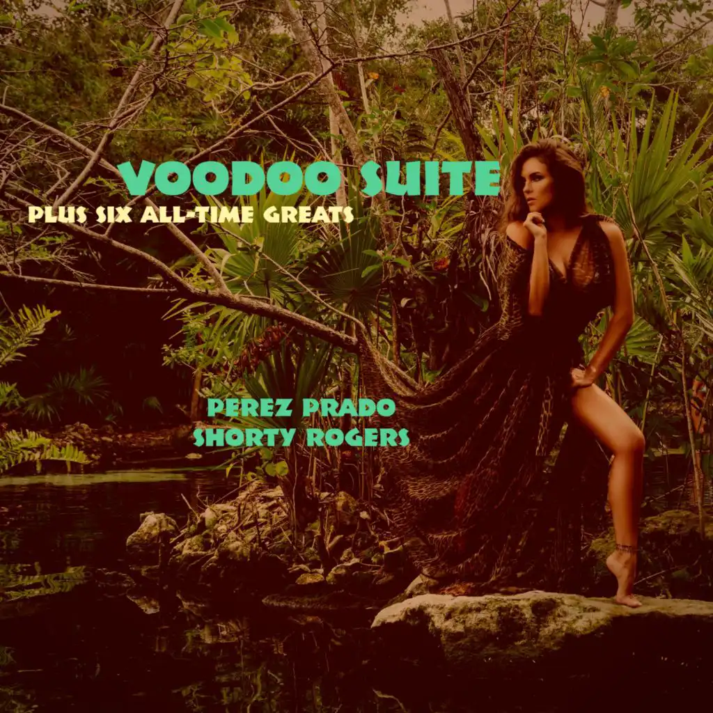 Voodoo Suite (feat. Shorty Rogers)
