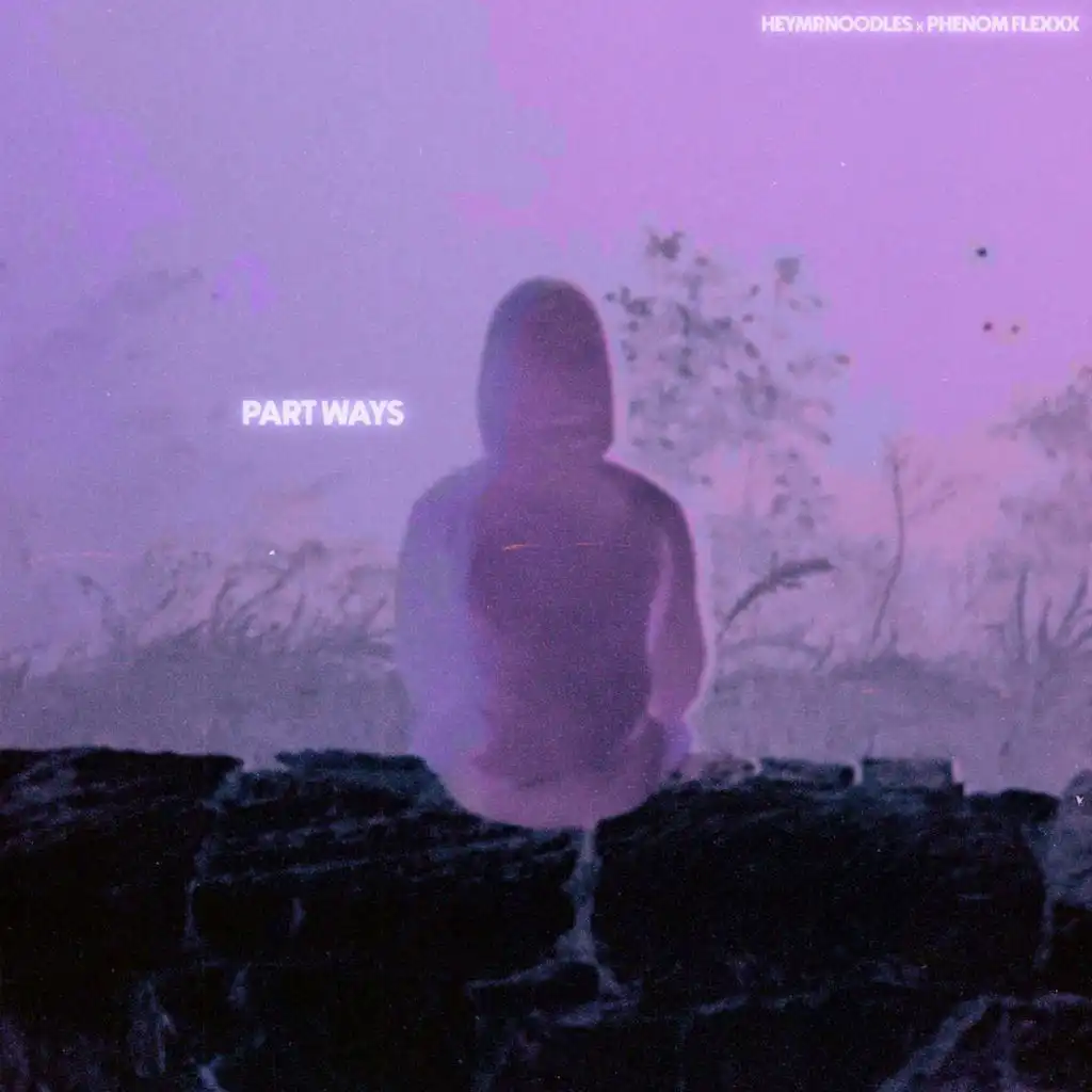 part ways (feat. Phenom Flexxx)