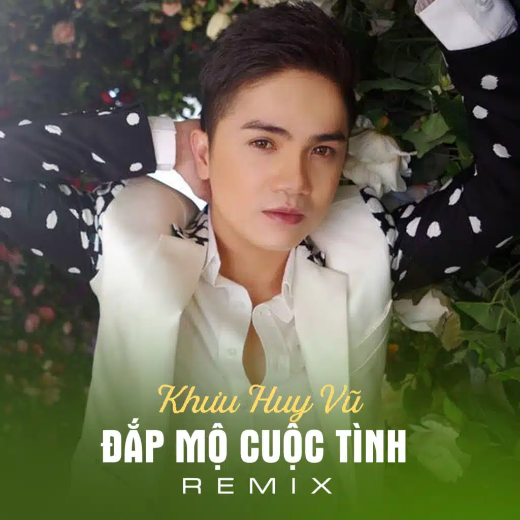Đắp Mộ Cuộc Tình (Remix)