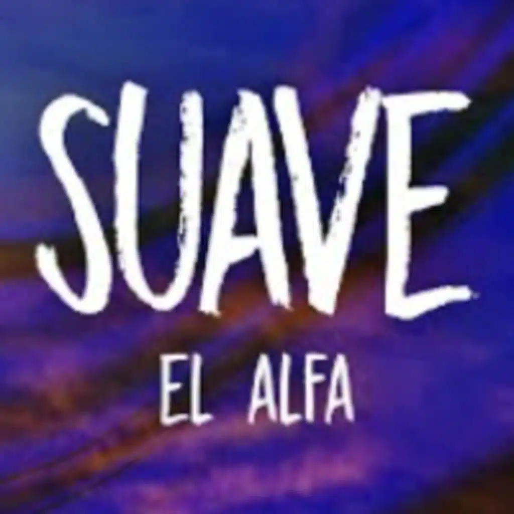 El Alfa - Suave