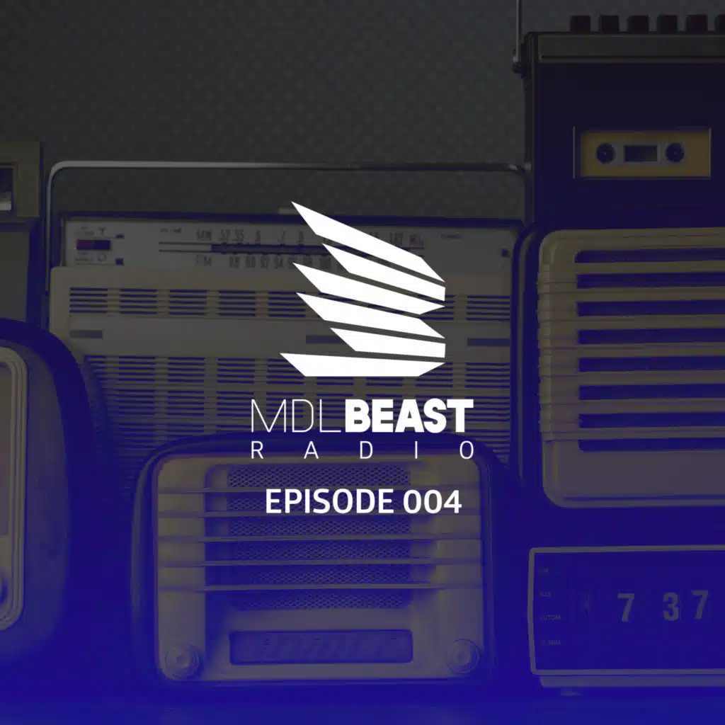 MDLBEAST RADIO 004
