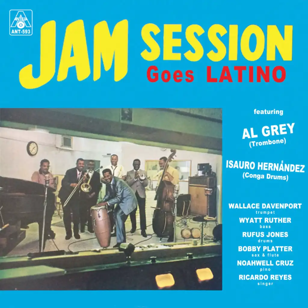 Jam Session Goes Latino (feat. Wyatt Ruther, Rufus Jones, Bobby Platter, Noahwell Cruz & Ricardo Reyes)