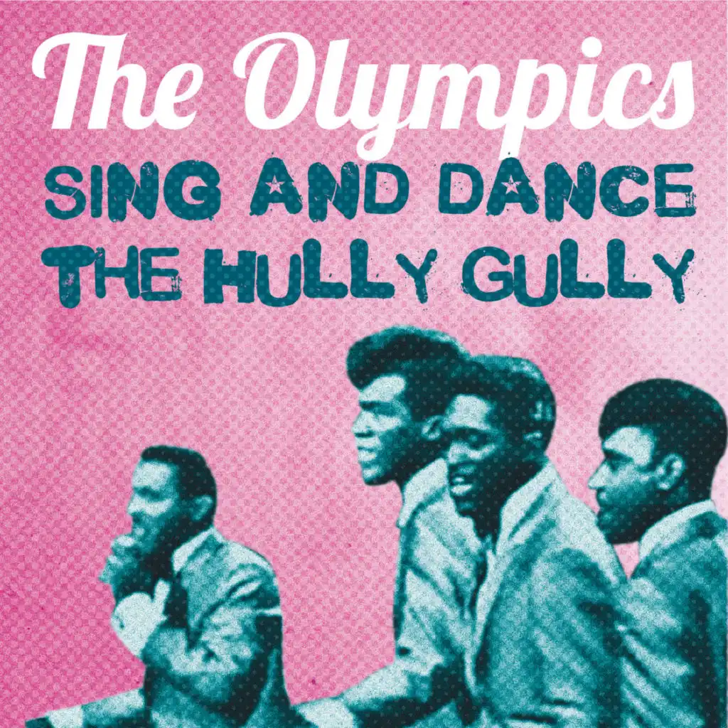The Olympics Sing & Dance The Hully Gully