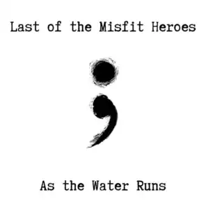 Last of the Misfit Heroes