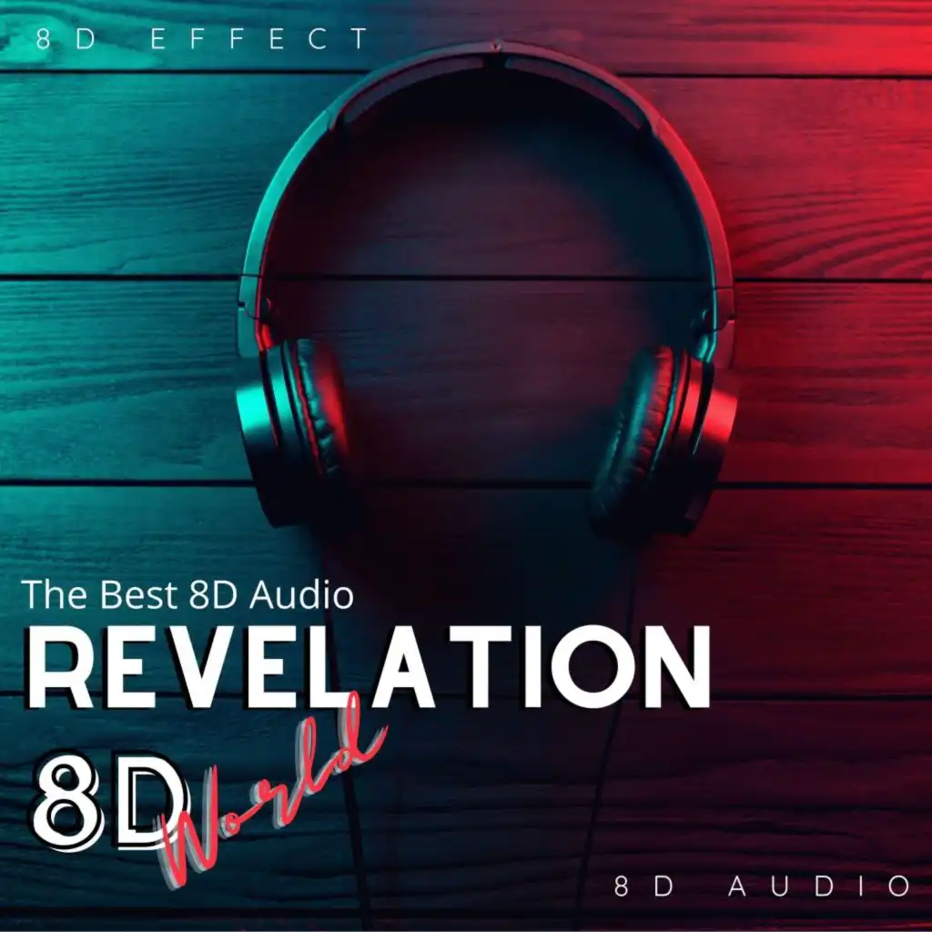 Revelation 8D World (The Best 8D Audio)
