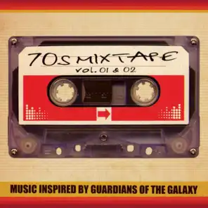 70's Mixtape Vol. 1 & 2 - Music Inspired by Guardians of the Galaxy