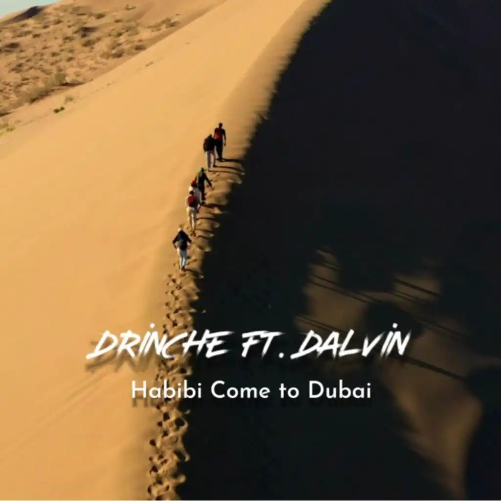 Habibi Come to Dubai (feat. Dalvin)