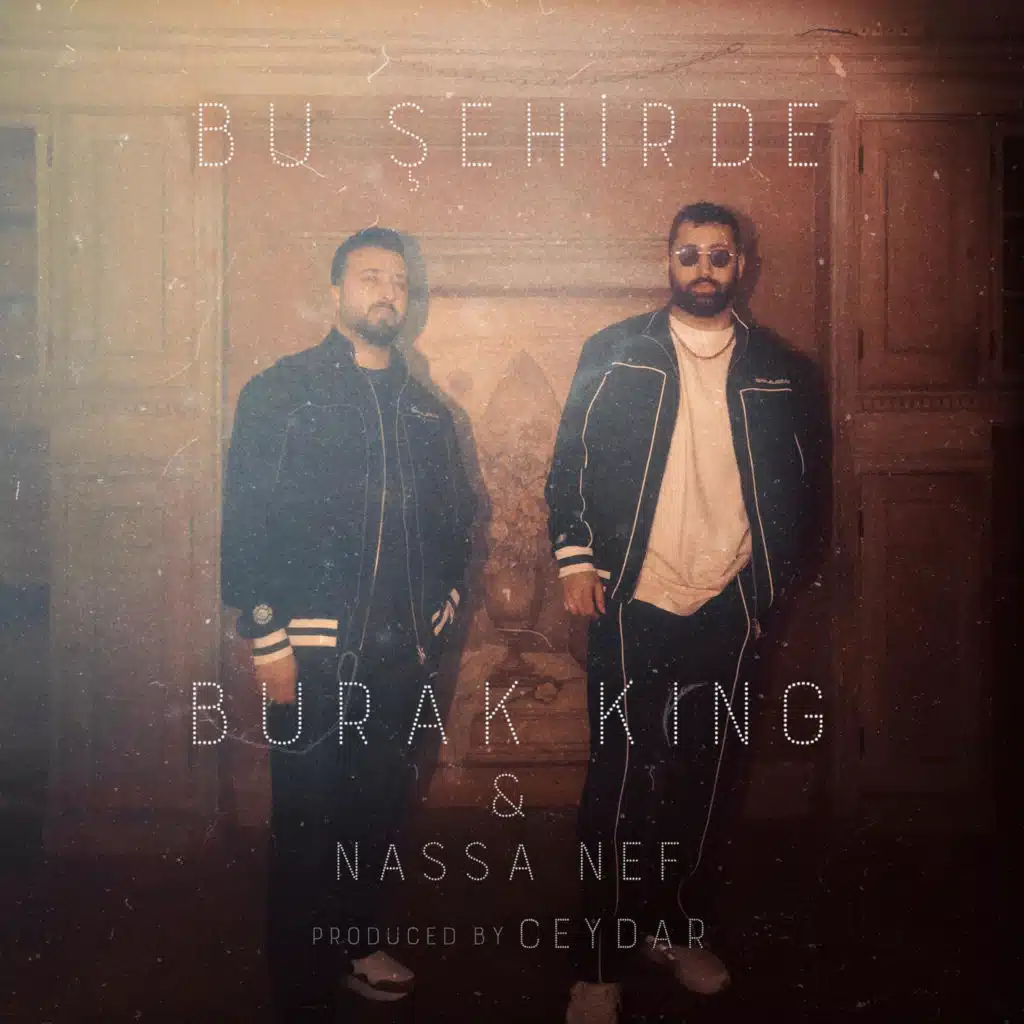 Burak King & Nassa Nef