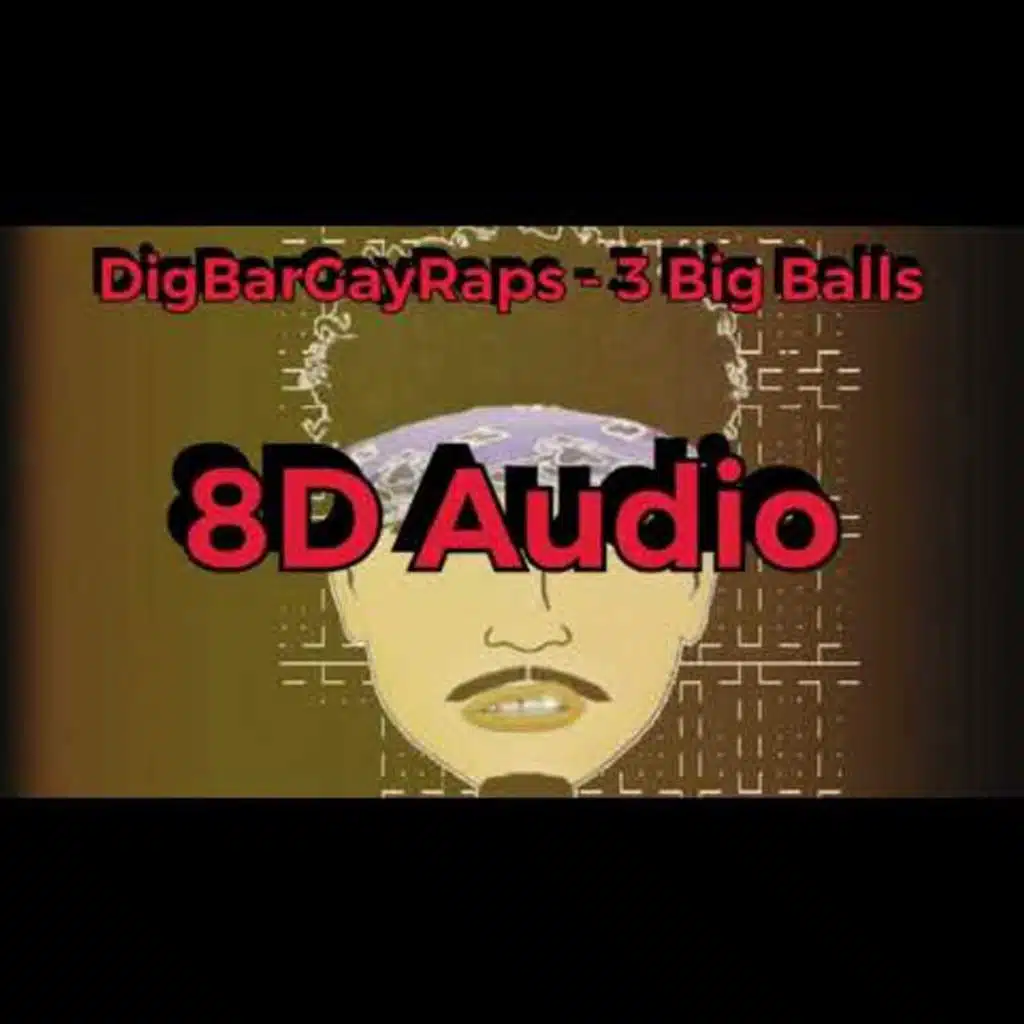 DigBar - 3 BIG BALLS (8D AUDIO) | Play on Anghami