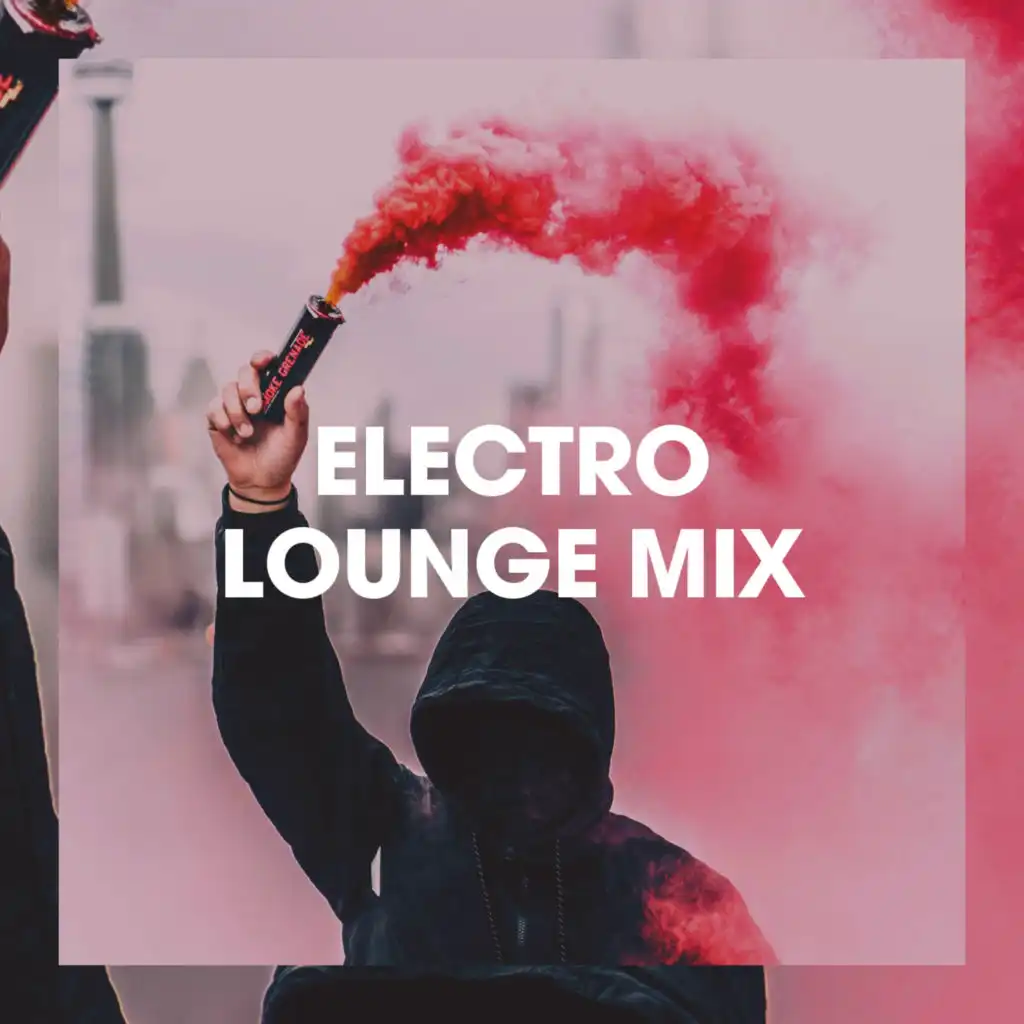 Electro Lounge Mix