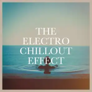 The Electro Chillout Effect