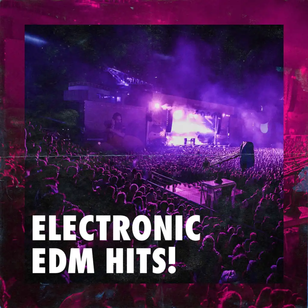 Electronic EDM Hits!