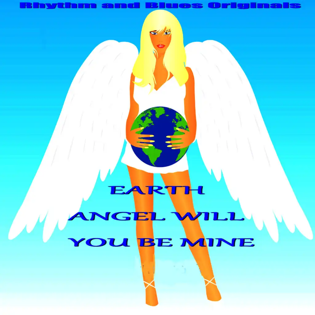 Earth Angel Will You Be Mine (Rhythm and Blues Originals)