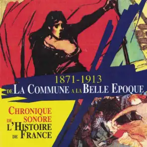 De la Commune à la Belle Époque (1871-1913) [Collection "Chronique sonore de l'Histoire de France"]