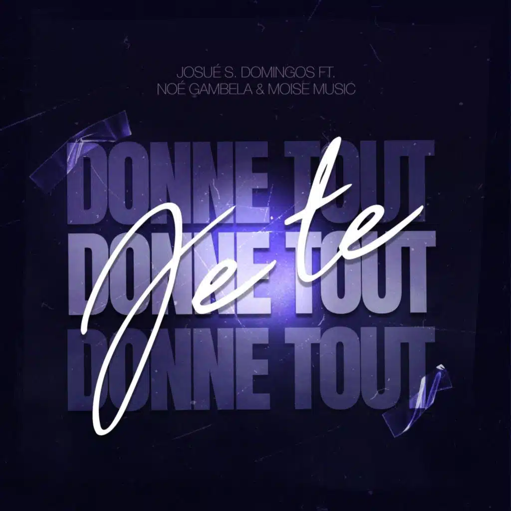 Je te donne tout (feat. Noé Gambela & Moise Music)