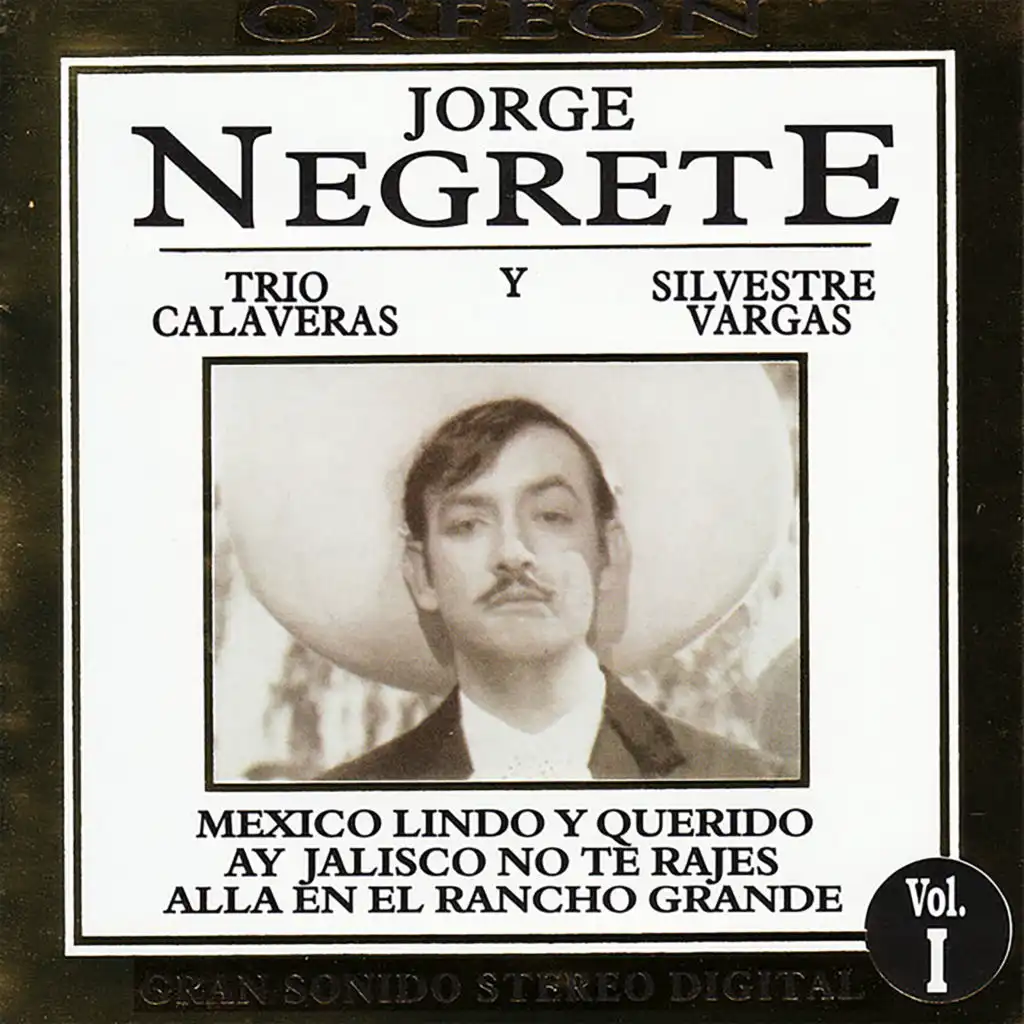 Jorge Negrete, Trio Calaveras y Silvestre Vargas