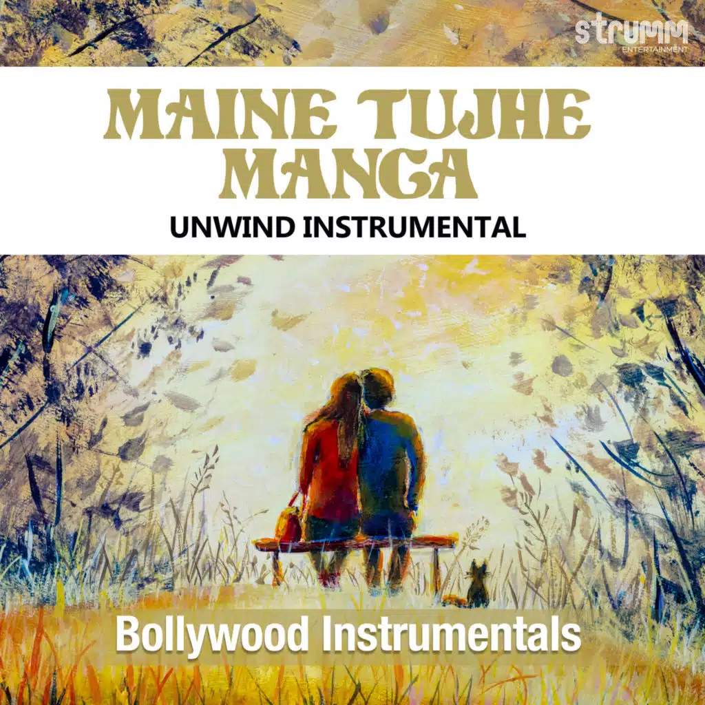 Maine Tujhe Manga (Unwind Instrumental)