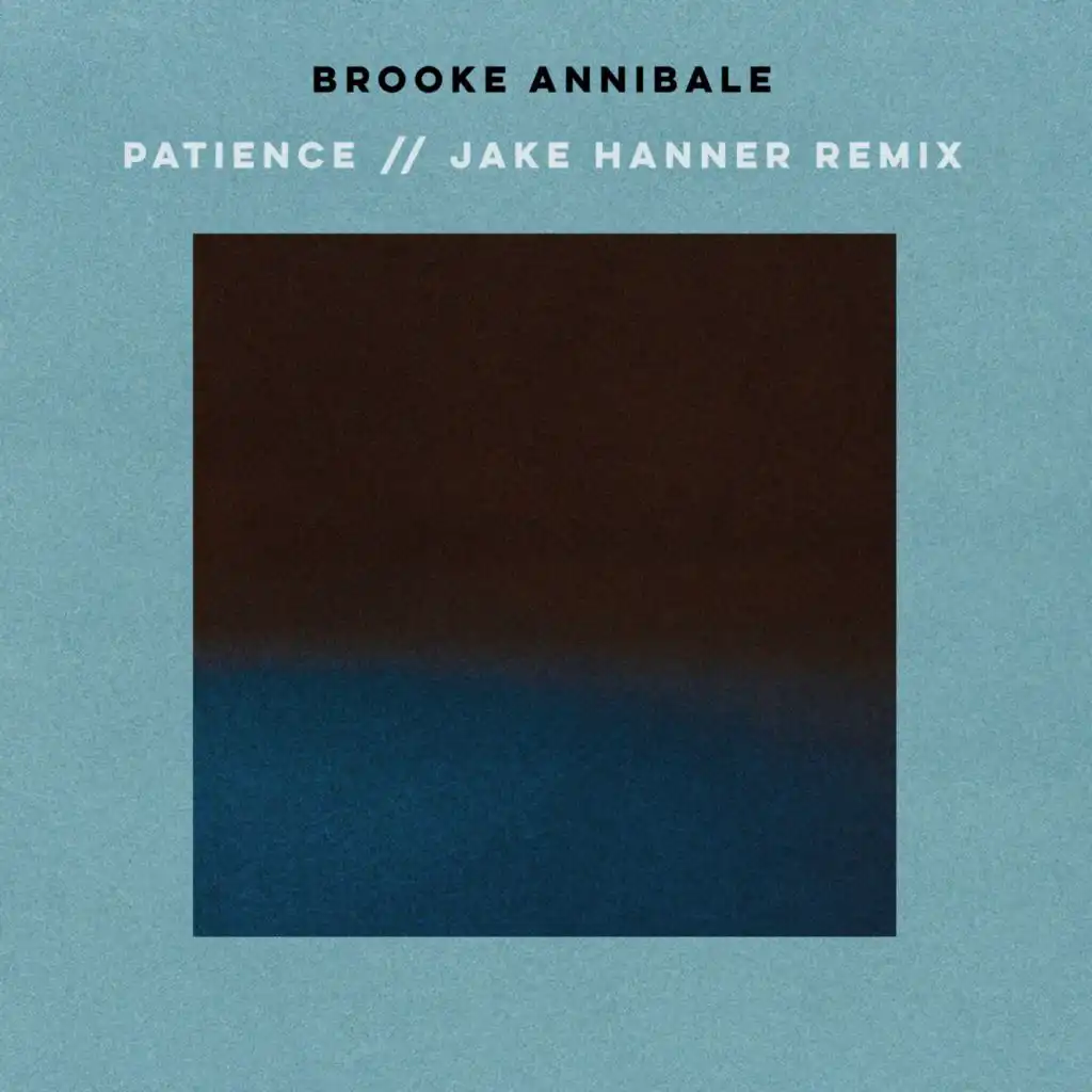 Patience (Jake Hanner Remix)