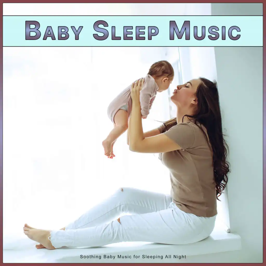 Baby Sleeping Music & Enchanted Baby Smile