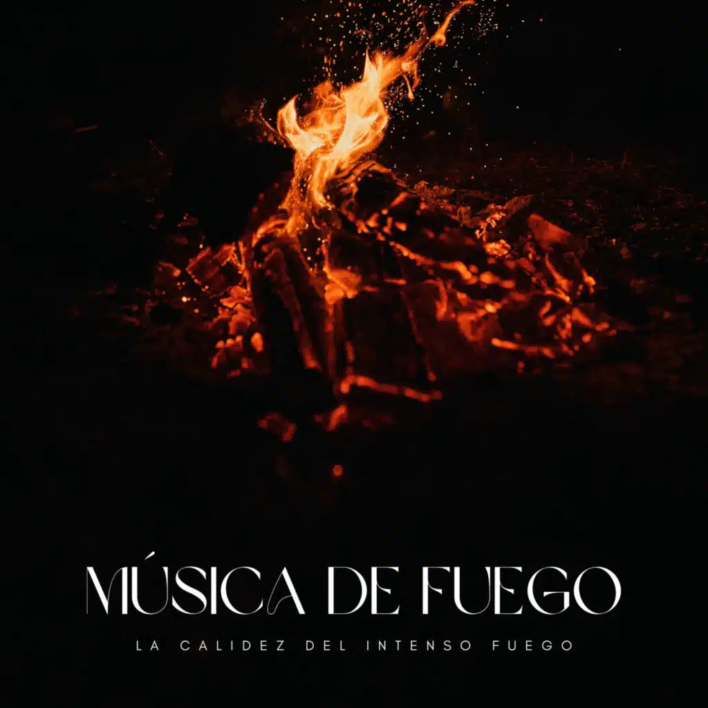 Música De Fuego: La Calidez Del Intenso Fuego