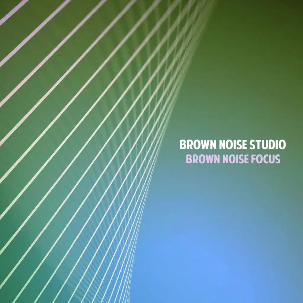 Brown Noise Focus