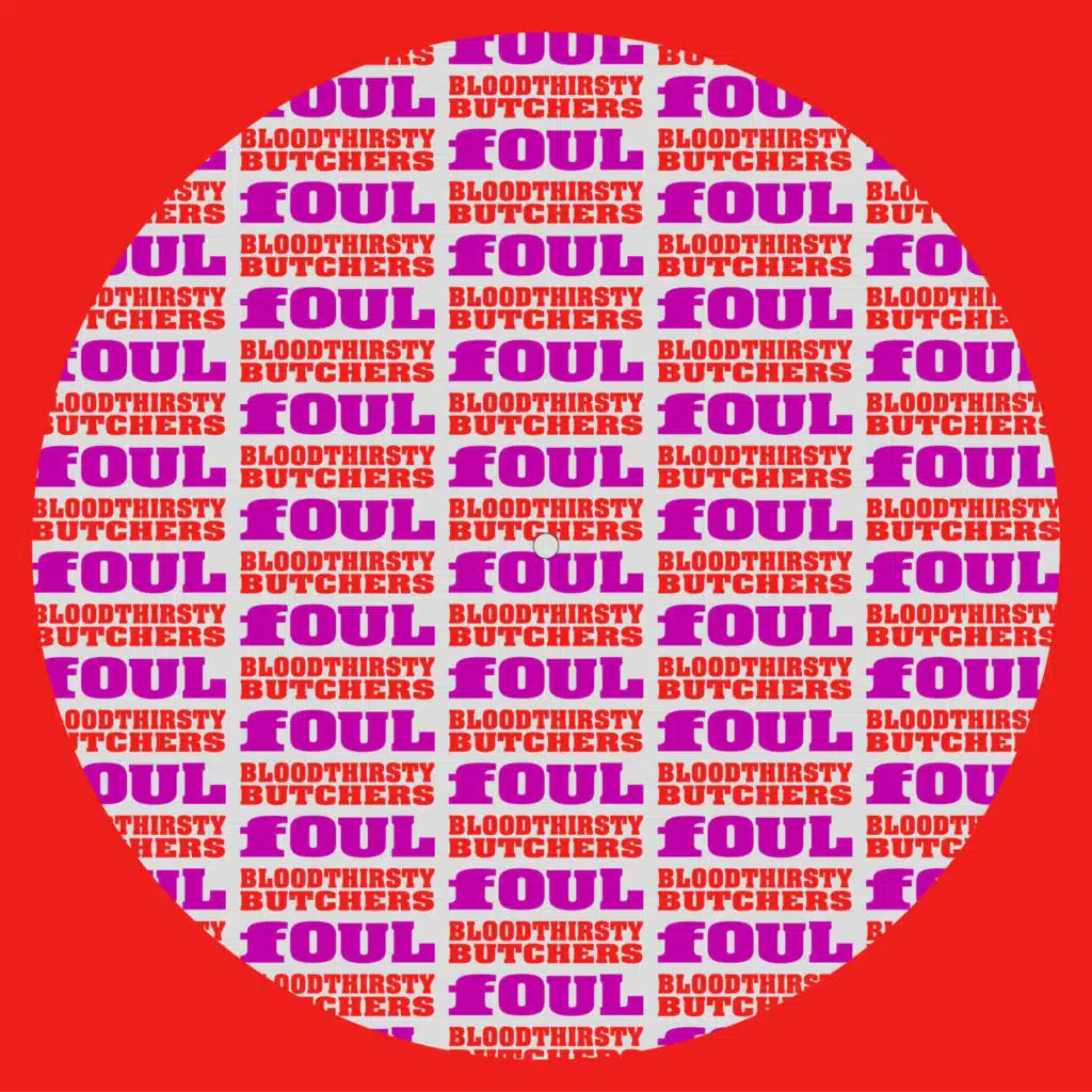 BLOODTHIRSTY BUTCHERS & fOUL Split Album (2022 Remaster)