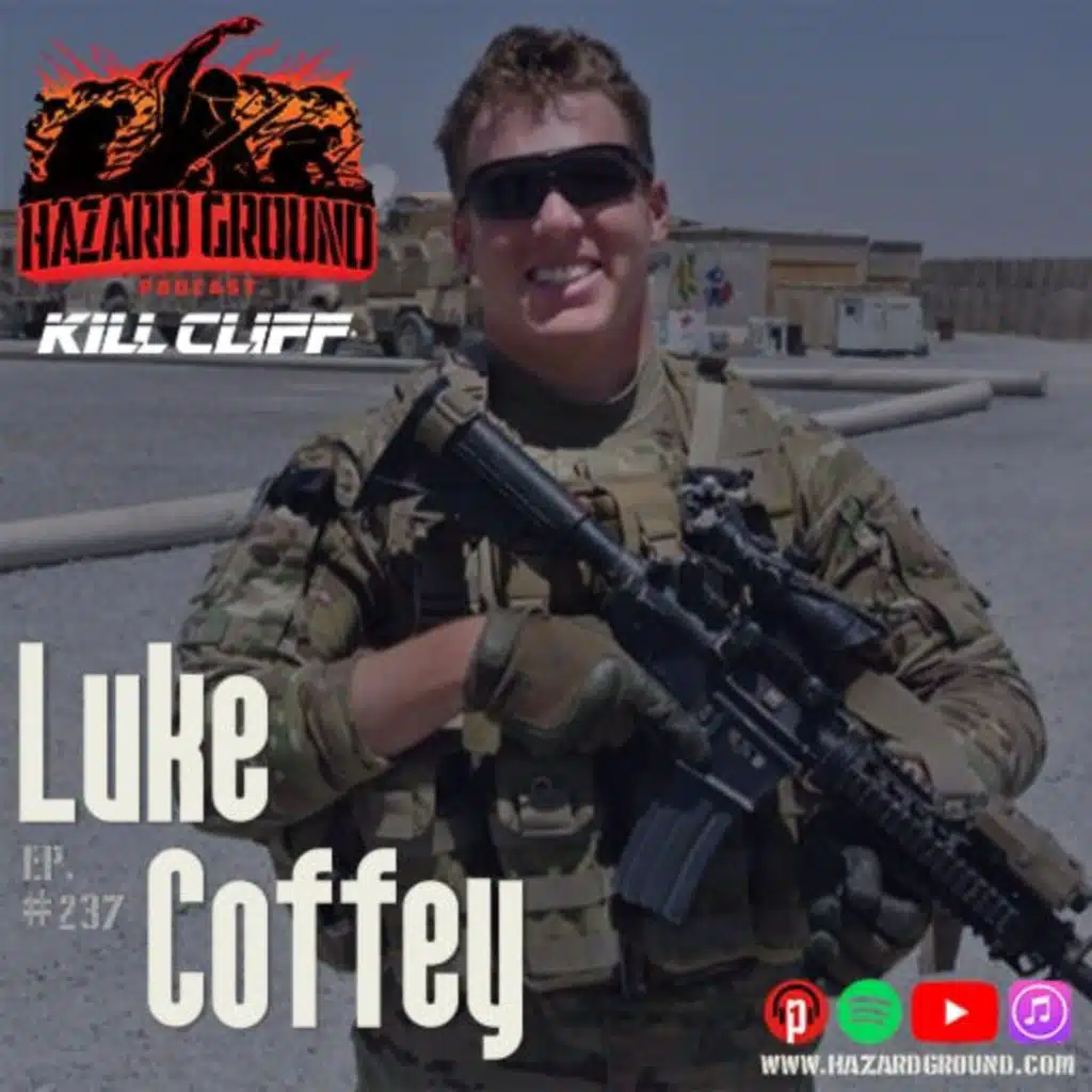 Ep. 237 - Luke Coffey (Infantryman/Afghanistan/Iraq)