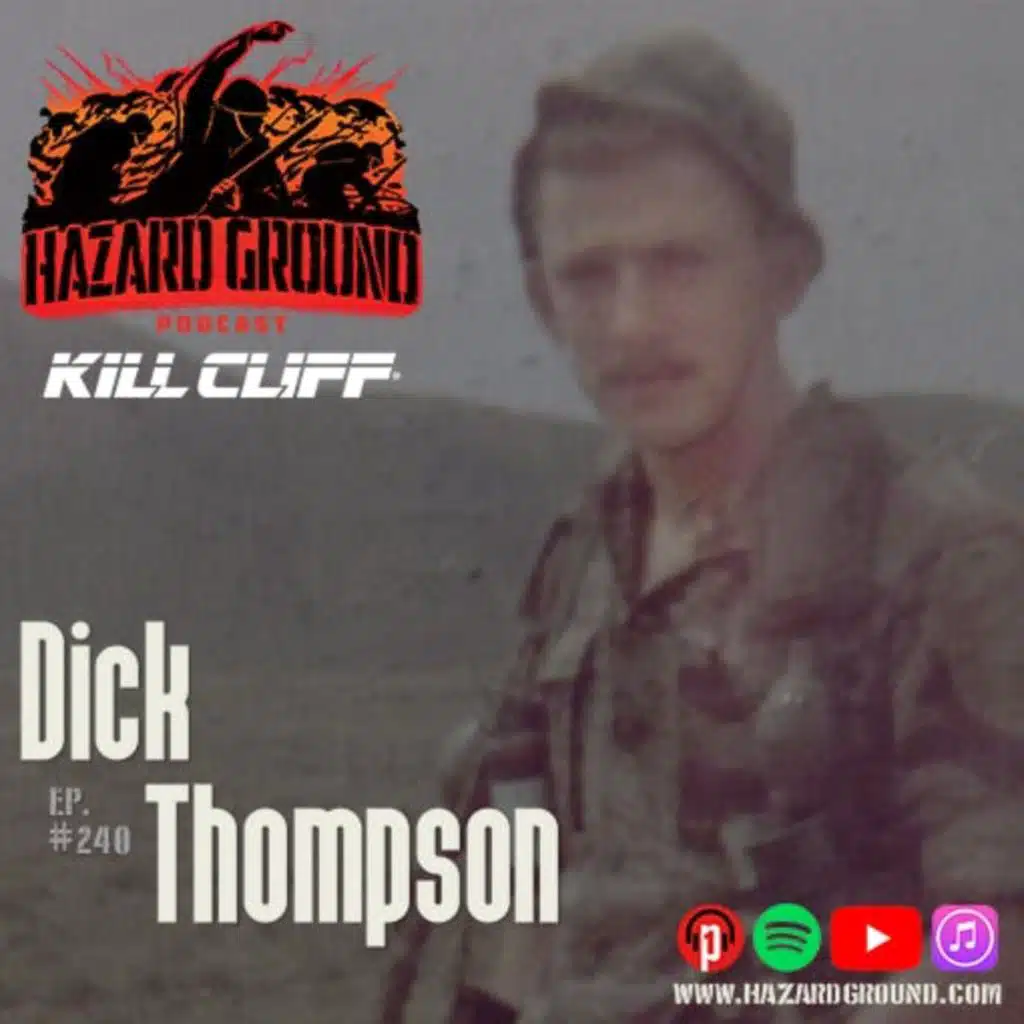 Ep. 240 - Dick Thompson (Vietnam/MACV-SOG)