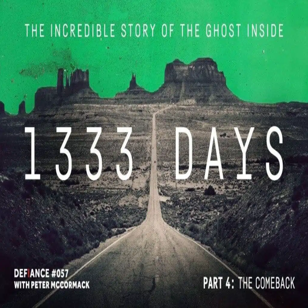 1,333 Days - Part 4: The Comeback