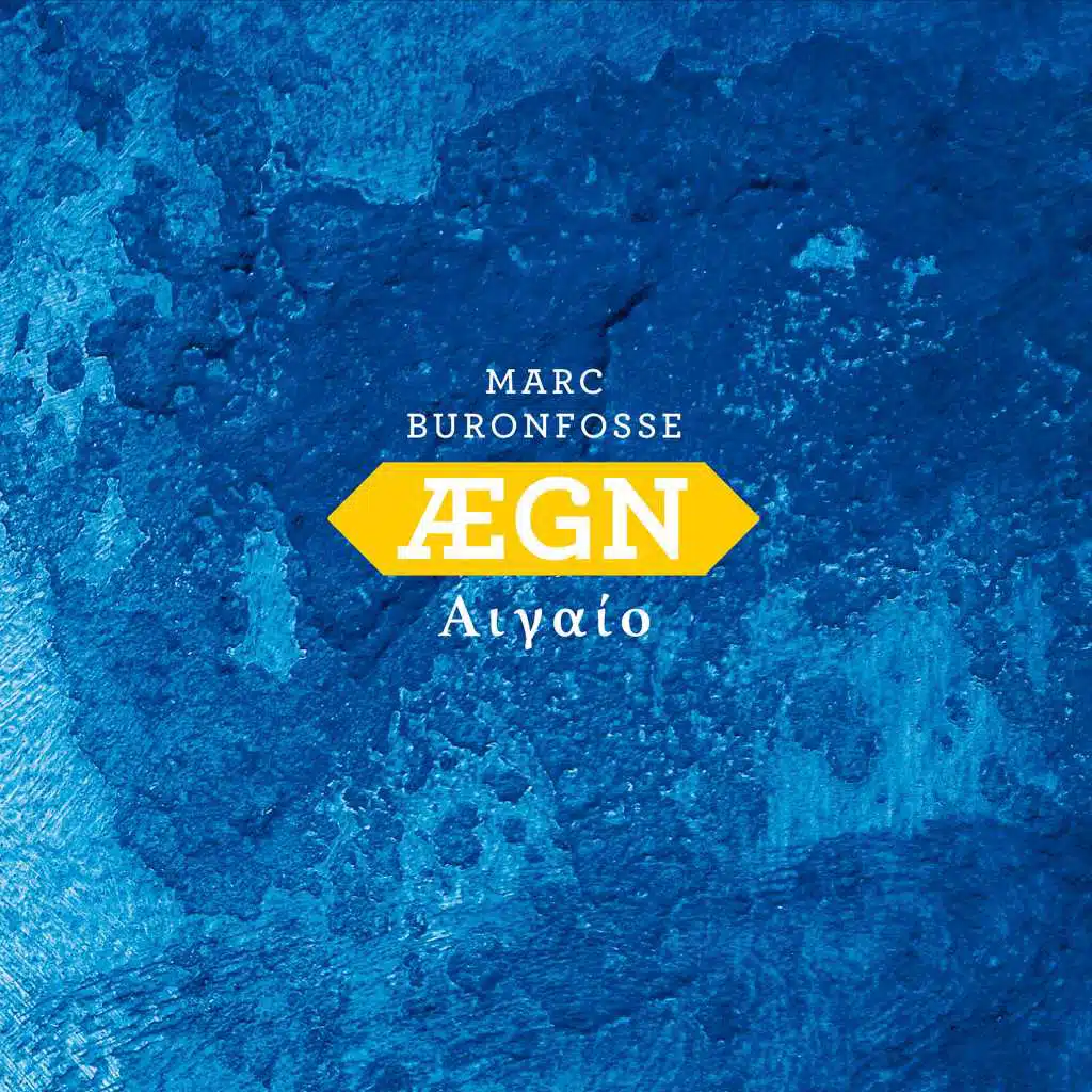 ÆGN (feat. Andreas Polyzogopoulos, Marc-Antoine Perrio, Stephane Tsapis & Arnaud Biscay)
