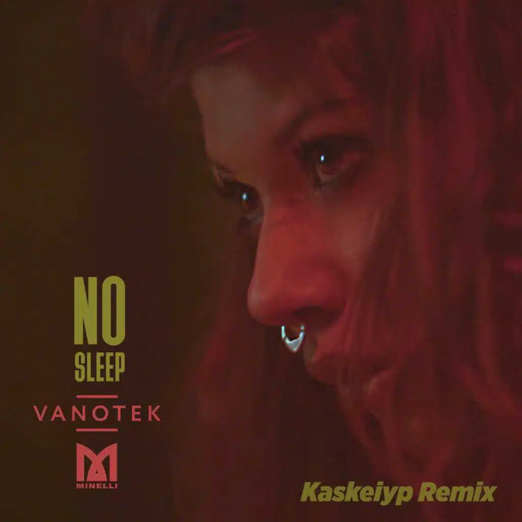 No Sleep (Kaskeiyp Remix) [feat. Minelli]