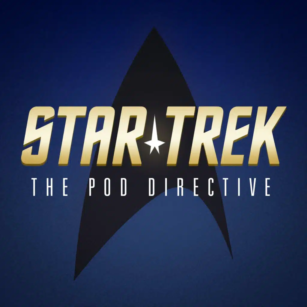 'The Pod Directive' returns + ‘Star Trek: Khan – Ceti Alpha V’ podcast
