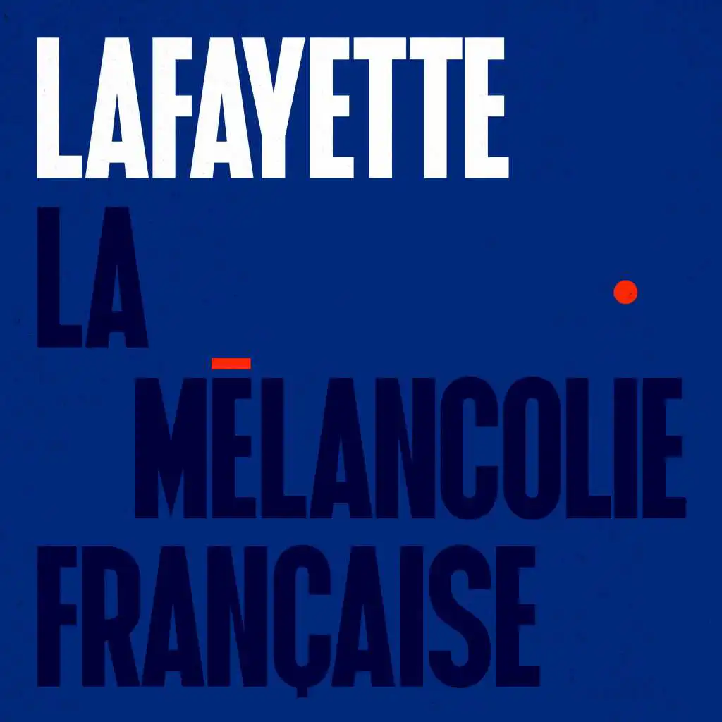 La mélancolie française (Lafayette Auto Remix)