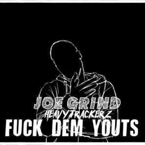 Fuck Dem Youts (Remix) [feat. Scrufizzer & Meridian]
