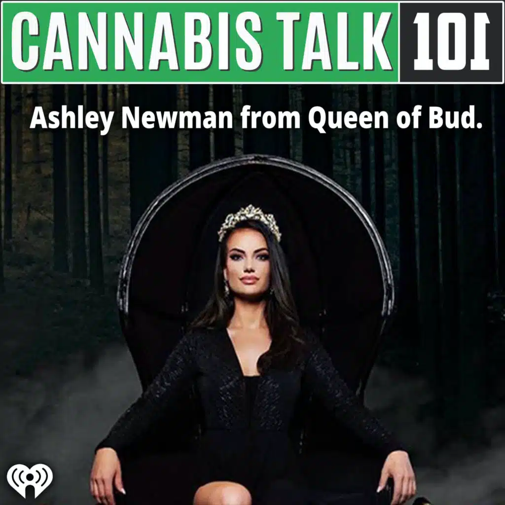 Welcome to the Canadian Pot Empire with Ashley Newman from Queen of Bud.