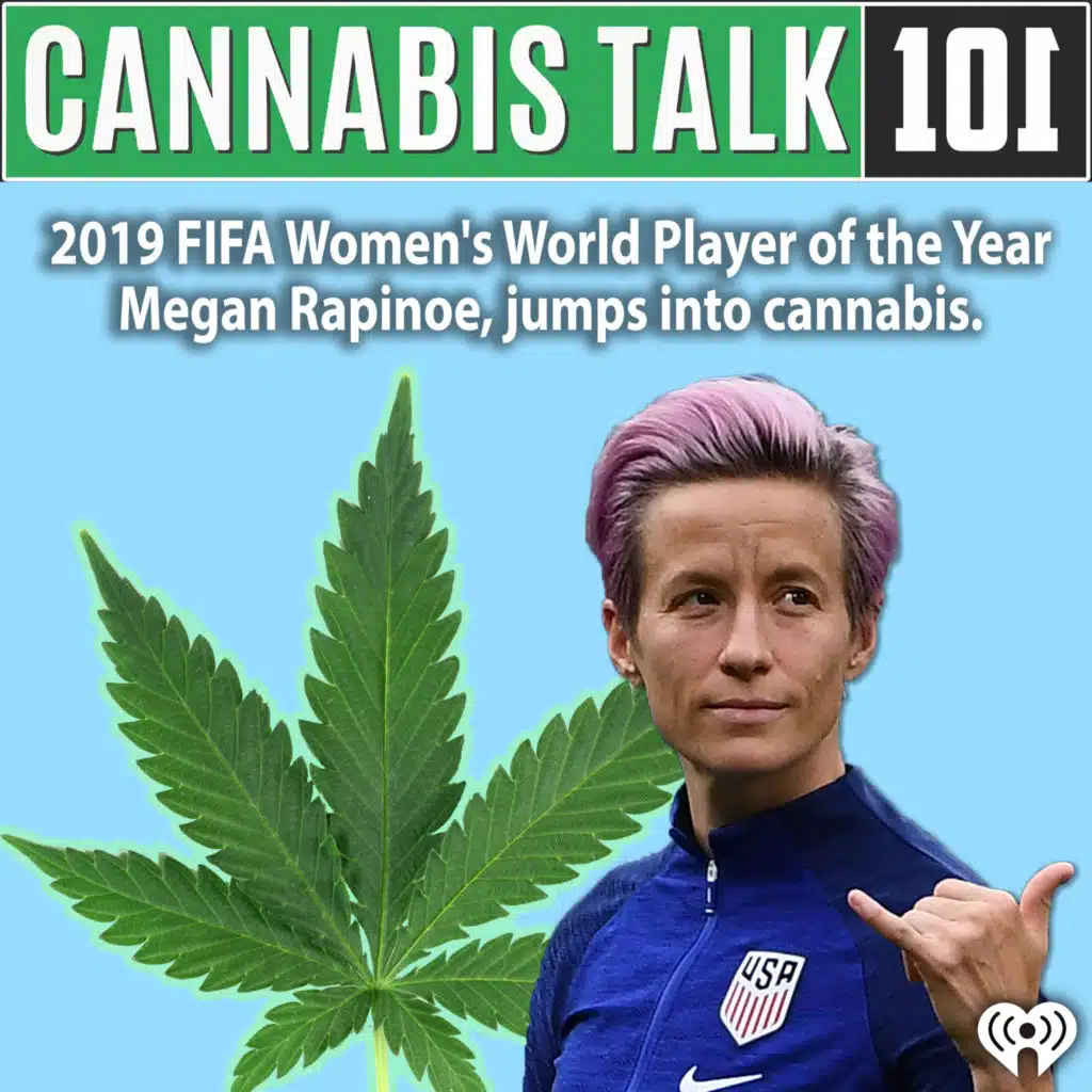 2019 FIFA Women's World Player of the Year Megan Rapinoe, jumps into cannabis.