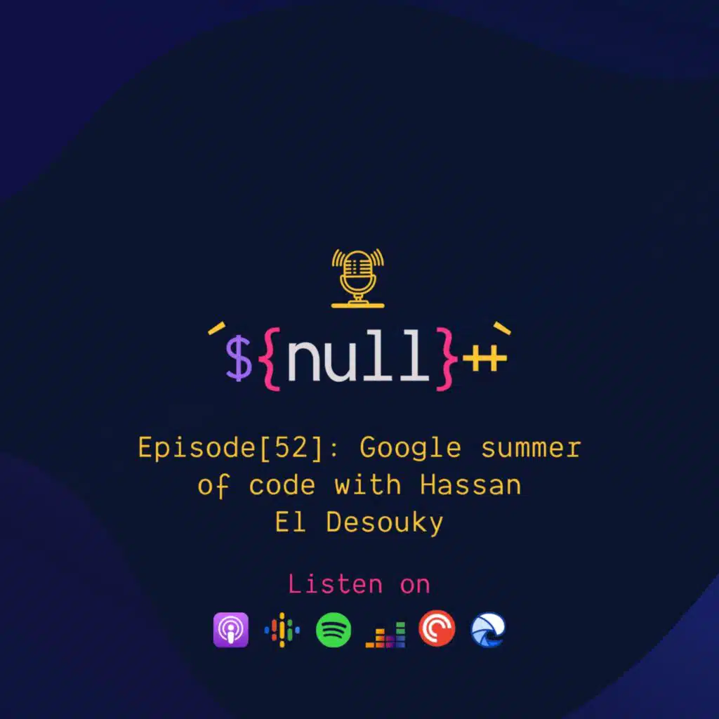 Episode[52]: Google summer of code with Hassan El Desouky
