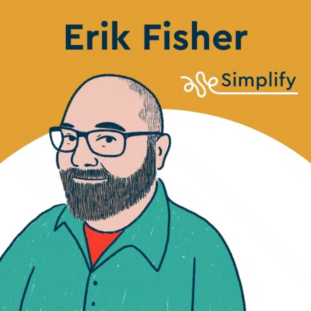 Erik Fisher: Get the Right Work Done